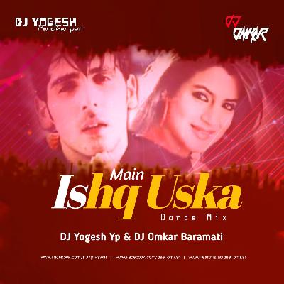 Main Ishq Uska(Dance Mix)DJ Yogesh Yp  DJ Omkar Baramati